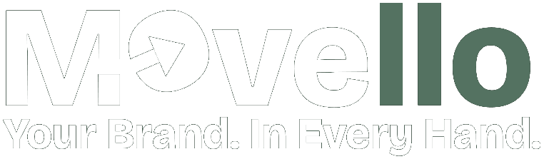 Movello. Your Brand. In Every Hand.